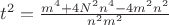 $t^{2}=\frac{m^{4}+4N^{2}n^{4}-4m^{2}n^{2}}{n^{2}m^{2}}$