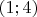$(1; 4)$