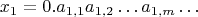 $$ x_1 = 0. a_{1,1} a_{1,2} \ldots a_{1,m} \ldots $$