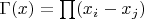 $\Gamma(x) = \prod\limits_{}^{}(x_i - x_j)$