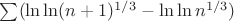 $\sum (\ln\ln(n+1)^{1/3} - \ln\ln n^{1/3})$