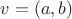 $v=(a,b)$
