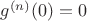 $g^{(n)}(0) = 0$