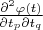 $\frac{\partial^2\varphi(t)}{\partial t_p\partial t_q}$