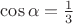 $\cos \alpha=\frac{1}{3}$