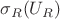 $\sigma_R(U_R)$