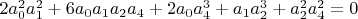 $2 a_0^2 a_1^2+6 a_0 a_1 a_2 a_4+2 a_0 a_4^3+a_1 a_2^3+a_2^2 a_4^2=0$