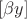 $[\beta y]$