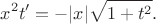 $$x^2t' = - |x|\sqrt{1 + t^2}.$$