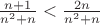 $\frac{n+1}{n^2+n} < \frac{2n}{n^2+n}$