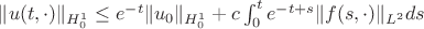$\|u(t,\cdot)\|_{H^1_0}\le e^{-t}\|u_0\|_{H^1_0}+c\int_0^te^{-t+s}\|f(s,\cdot)\|_{L^2}ds$