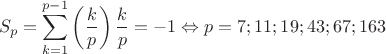 $$S_p=\sum\limits_{k=1}^{p-1}\left(\frac{k}{p}\right)\frac{k}{p}=-1\Leftrightarrow p=7;11;19;43;67;163$$