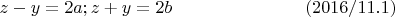 $$z-y=2a; z+y=2b \eqno (2016/11.1) $$