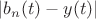 $\left\lvert{b_n(t)-y(t)}\right\rvert$