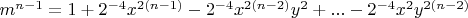 $m^{n-1}=1+2^{-4}x^{2(n-1)}-2^{-4}x^{2(n-2)}y^2+...-2^{-4}x^2y^{2(n-2)}$