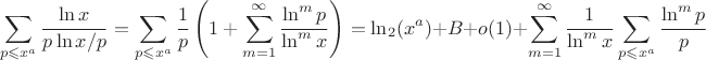 $$\sum\limits_{p\leqslant x^a}\frac{\ln x}{p\ln x/p}=
\sum\limits_{p\leqslant x^a}\frac{1}{p}\left(1+\sum\limits_{m=1}^{\infty}\frac{\ln^m p}{\ln^m x}\right)
=\ln_2(x^a)+B+o(1)+\sum\limits_{m=1}^{\infty}\frac{1}{\ln^m x}\sum\limits_{p\leqslant x^a}\frac{\ln^m p}{p}$$