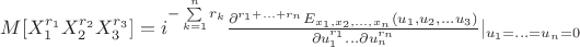 $M[X^{r_1}_1X^{r_2}_2X^{r_3}_3]=i^{-\sum\limits_{k=1}^{n}r_k}\frac{\partial^{r_1+...+r_n}E_{x_1,x_2,...,x_n}(u_1,u_2,...u_3)}{\partial u_1^{r_1}...\partial u_n^{r_n}} | _{u_1=...=u_n=0}$
