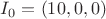 $I_{0} = (10,0,0)$