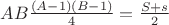 $AB\frac{(A-1)(B-1)}{4}=\frac{S+s}{2}$