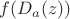 $f(D_a(z))$