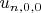 $u_{n,0,0}$