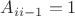 $A_{ii-1}=1$