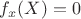 $f_x (X)=0$
