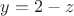 $y=2-z$ $y=2-z$