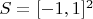 $S=[-1,1]^2$