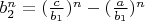$ b_2^n = (\frac{c}{b_1})^n - (\frac{a}{b_1})^n $
