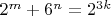 $2^m+6^n=2^{3k}$