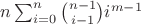 $n\sum_{i=0}^{n} \binom{n-1}{i-1} i^{m-1}$