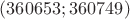 $(360653;360749)$