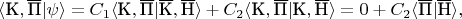 $\langle \text{К},\overline{\text{П}} | \psi \rangle = C_1\langle \text{К},\overline{\text{П}} | \overline{\text{К}},\overline{\text{Н}} \rangle + C_2 \langle \text{К},\overline{\text{П}} | \text{К},\overline{\text{Н}} \rangle = 0+C_2\langle \overline{\text{П}} | \overline{\text{Н}}\rangle,$