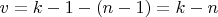 $v=k-1-(n-1)=k-n$