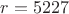 $r=5227$