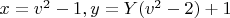 $x=v^2-1, y=Y(v^2-2)+1$
