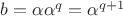 $b=\alpha  \alpha^q=\alpha^{q+1}$