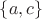 $\lbrace a, c\rbrace$