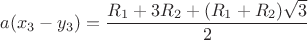 $a(x_3-y_3)=\dfrac{R_1+3R_2+(R_1+R_2)\sqrt{3}}{2}$