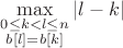 $\max\limits_{\substack{0\le k<l \le n\\b[l]=b[k]}} |l-k|$