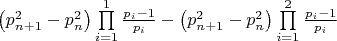 $\left( {p_{n + 1}^2 - p_n^2} \right)\prod\limits_{i = 1}^1 {\frac{{{p_i} - 1}}{{{p_i}}}}  - \left( {p_{n + 1}^2 - p_n^2} \right)\prod\limits_{i = 1}^2 {\frac{{{p_i} - 1}}{{{p_i}}}} $
