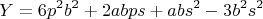 $$Y=6p^2b^2+2abps+abs^2-3b^2s^2$$