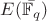 $E(\bar{\mathbb{F}_q})$