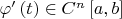 ${\varphi }'\left( t \right)\in {{C}^{n}}\left[ a,b \right]$
