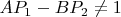 $AP_1-BP_2\neq 1$