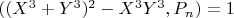 $( (X^3 + Y^3)^2 -X^3Y^3, P_n) = 1$