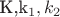 K,k_1,k_2