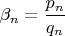$\beta_n=\dfrac{p_n}{q_n}$