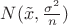 $N(\tilde x, \frac {\sigma^2}n)$
